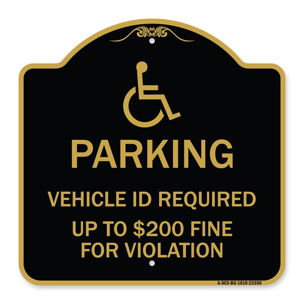 Signmission Parking Vehicle Id Required Up to $200 Fine for Violation With Handicapped Symbol, BG-1818-23350 A-DES-BG-1818-23350 - main
